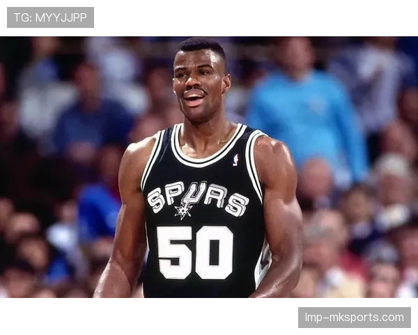 大卫·罗宾逊内线封盖高效领先同代中锋防守表现更稳健