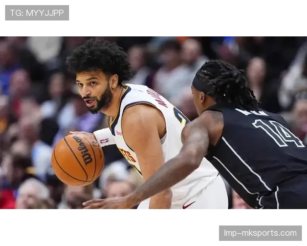 贾马尔·穆雷关键时刻突破效率拉开与东契奇得分差距